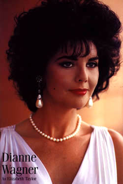 Dianne Wagner is Elizabeth Taylor